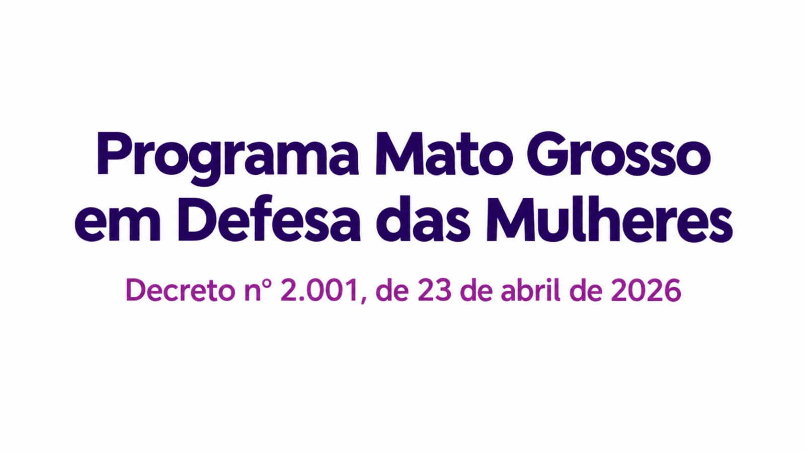 Programa Mato Grosso em Defesa das Mulheres